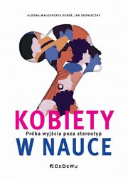 ksiazka tytu: Kobiety w nauce autor: Dere Aldona Magorzata, Skonieczny Jan