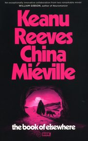 The Book of Elsewhere, Reeves Keanu, Mieville China
