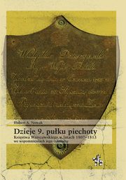 Dzieje 9 puku piechoty, Nowak Hubert A.
