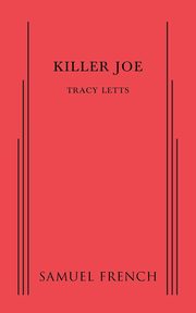 Killer Joe, Letts Tracy