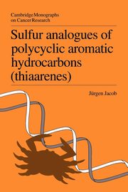 Sulfur Analogues of Polycyclic Aromatic Hydrocarbons (Thiaarenes), Jacob Jurgen