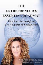 The Entrepreneur's Essential Roadmap, Perakis Christine