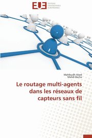 Le routage multi-agents dans les rseaux de capteurs sans fil, Collectif