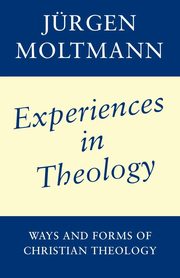 Experiences in Christian Theology, Moltmann Jurgen