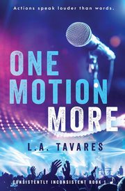 One Motion More, Tavares L.A.