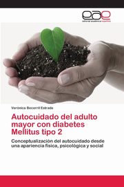 Autocuidado del adulto mayor con diabetes Mellitus tipo 2, Becerril Estrada Vernica