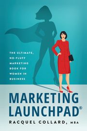 Marketing Launchpad, Collard Racquel