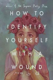 How to Identify Yourself with a Wound, Brookins KB