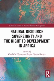 Natural Resource Sovereignty and the Right to Development in Africa, 