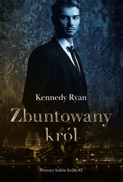 Zbuntowany krl, Ryan Kennedy