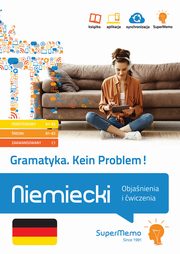 Gramatyka. Kein Problem! Niemiecki. Objanienia i wiczenia (poziom podstawowy A1-A2, redni B1-B2 i, Trambacz Waldemar
