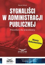 Sygnalici w administracji publicznej Procedura dla pracodawcy, Wnuk Maciej