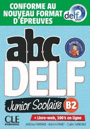 ABC DELF B2 junior scolaire ksika + zawarto online ed. 2021, Ferrari Helena, Payet Adrien, Sanchez Claire