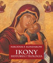 Ikony Historia i teologia, Kondakow Nikodim P.