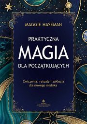 Praktyczna magia dla pocztkujcych, Haseman Maggie