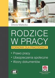 Rodzice w pracy Poradnik dla pracodawcy, Maecka Oliwia