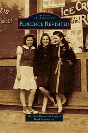 ksiazka tytu: Florence Revisited autor: Florence Historical Society Book Committ