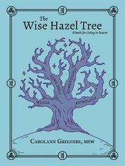 The Wise Hazel Tree, Gregoire MSW Carolann