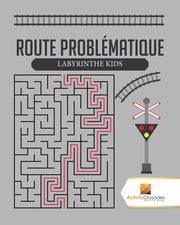 Route Problmatique, Activity Crusades