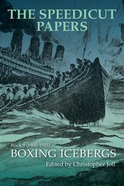 The Speedicut Papers Book 9 (1900-1915), Joll Christopher