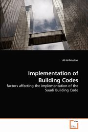 Implementation of Building Codes, Al-Mudhei Ali