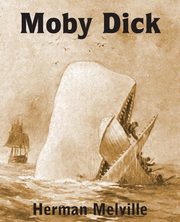 Moby Dick or the Whale, Melville Herman