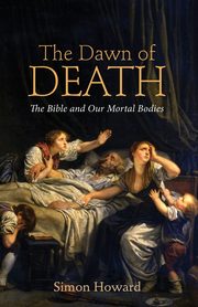 The Dawn of Death, Howard Simon Bryan