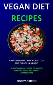 Vegan Diet Recipes, Griffin Sidney