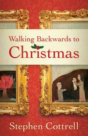 Walking Backwards to Christmas, Cottrell Stephen