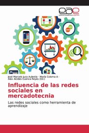 ksiazka tytu: Influencia de las redes sociales en mercadotecnia autor: Juca Aulestia Jos Marcelo