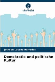 ksiazka tytu: Demokratie und politische Kultur autor: Lucena Barradas Jackson