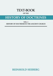 Text-Book of the History of Doctrines, 2 Volumes, Seeberg Reinhold