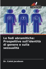 Le fedi abramitiche, Jacobson Dr. Caleb