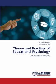 Theory and Practices of Educational Psychology, Narayan Dr. Shiv