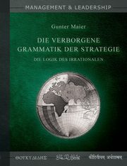 Die verborgene Grammatik der Strategie, Maier Gunter