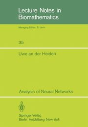 Analysis of Neural Networks, Heiden U. an der