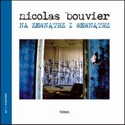 Na zewntrz i wewntrz, Bouvier Nicolas