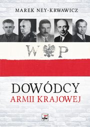 Dowdcy Armii Krajowej, Ney-Krwawicz Marek