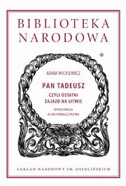 Pan Tadeusz czyli ostatni zajazd na Litwie, Mickiewicz Adam