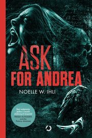 Ask for Andrea, Ihli Noelle West