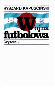 Wojna futbolowa, Kapuciski Ryszard