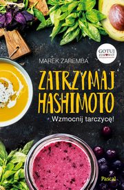 Zatrzymaj Hashimoto Wzmocnij tarczyc!, Zaremba Marek