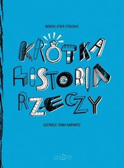 Krtka historia rzeczy, Utnik-Strugaa Monika