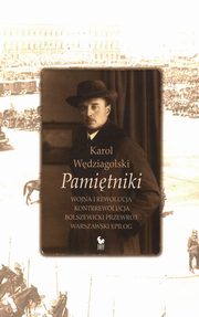 Pamitniki Wojna i rewolucja Kontrrewolucja Bolszewicki przewrt Warszawski epilog, Wdziagolski Karol
