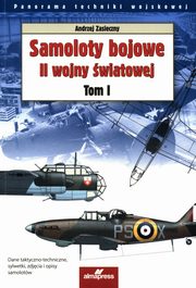 Samoloty bojowe II wojny wiatowej Tom 1, Zasieczny Andrzej