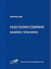 Ksidz Eugeniusz Dbrowski Naukowiec i wykadowca, Lang Andrzej