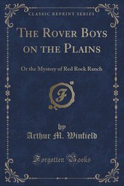 ksiazka tytu: The Rover Boys on the Plains autor: Winfield Arthur M.