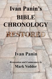 Ivan Panin's Bible Chronology Restored, Panin Ivan