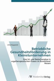 Betriebliche Gesundheitsforderung in Kleinstunternehmen, Rupprecht Ulrike