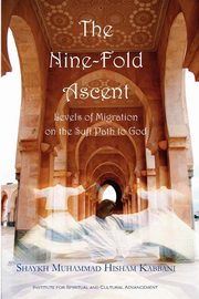 The Nine-Fold Ascent, Kabbani Shaykh Muhammad Hisham